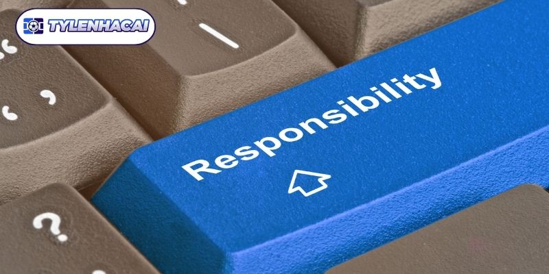 Chi tiết các quy định trách nhiệm người chơi Tỷ Lệ Nhà Cái mới nhất