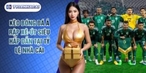 Kèo Bóng Đá Ả Rập Xê-út Siêu Hấp Dẫn Tại Tỷ Lệ Nhà Cái