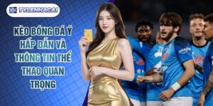 Kèo Bóng Đá Ý Hấp Dẫn Và Thông Tin Thể Thao Quan Trọng